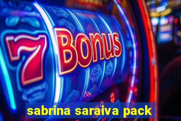 sabrina saraiva pack